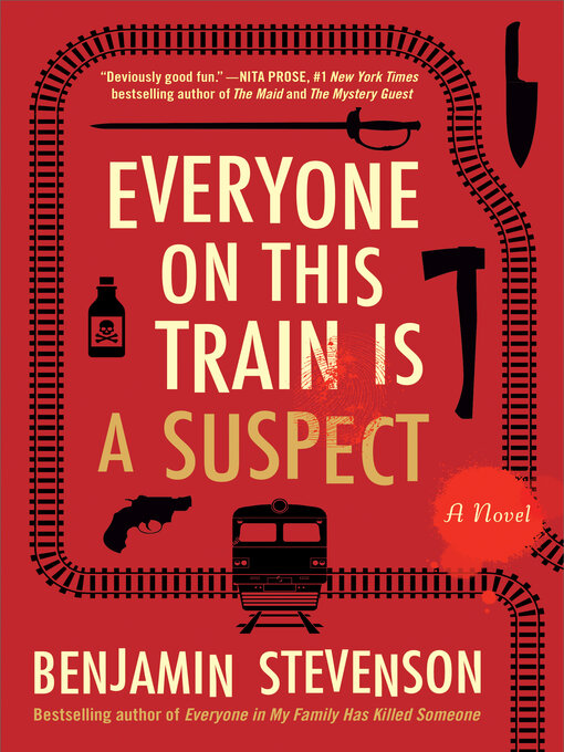 Title details for Everyone on This Train Is a Suspect by Benjamin Stevenson - Wait list